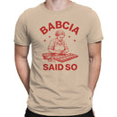 Babcia Said So Polish Cooking Art Men's T-shirt