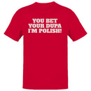Your Dupa I'm Polish Funny Quote Men's T-shirt