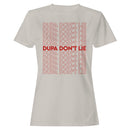 Dupa Don't Lie Typography Women's T-shirt