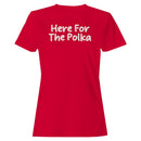 Here For The Polka Dance Women's T-shirt