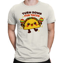 Turn Down for Tacos Men's T-shirt