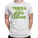Tequila Is My Love Language Quote Men's T-shirt