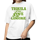 Tequila Is My Love Language Quote Women's T-shirt