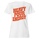 Heavy Energy Bold Typography Women's T-shirt