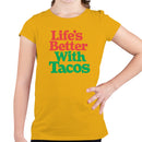 Life’s Better With Tacos Youth T-shirt