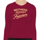 Mothers Against Fascism Quote Women's Long Sleeve Tee
