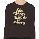 Hardworking Woman Quote Women's Long Sleeve Shirt