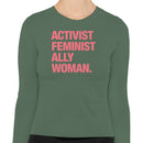 Feminist Ally Women's Long Sleeve Shirt, Activist Art