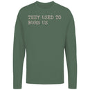 Burning Witch Quote Women's Long Sleeve Shirt