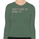 Burning Witch Quote Women's Long Sleeve Shirt
