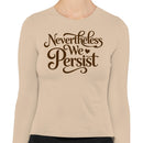 Motivational Quote Women's Long Sleeve Shirt