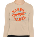 Babe Empowerment Quote Women's Long Sleeve Shirt