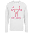 Ovary-Acting Feminist Art Women's Long Sleeve Shirt