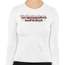 Underestimate Me Quote Women's Long Sleeve Shirt