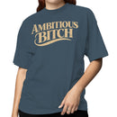 Ambitious Bitch Motivational Quote Women's T-shirt