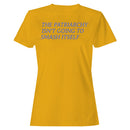 Patriarchy Feminism Quote Women's T-shirt