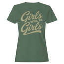 Girls Will Be Girls Quote Women's T-shirt