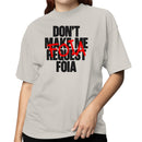 Don’t Request FOIA Design Women's T-shirt
