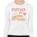 Forever My Hometown Art Women's Long Sleeve Shirt
