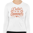 Cutie in the Community Women's Long Sleeve Shirt