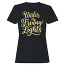 Under the Friday Lights Women's T-shirt