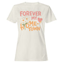 Forever My Hometown Art Women's T-shirt