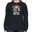 They Hate U.S. Cuz They Ain't U.S. Women's Sweatshirt