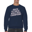 Back to Back World War Champions Men's Sweatshirt
