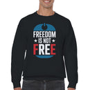 Freedom Is Not Free Patriotic Men's Sweatshirt