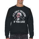 It's Only Treason If You Lose Meme Men's Sweatshirt