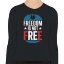 Freedom Is Not Free Patriotic Women's Long Sleeve