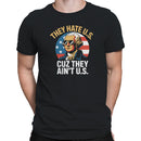 They Hate U.S. Cuz They Ain't U.S. Men's T-shirt