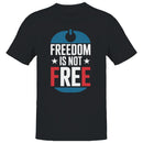 Freedom Is Not Free Patriotic Men's T-shirt