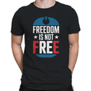 Freedom Is Not Free Patriotic Men's T-shirt