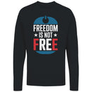 Freedom Is Not Free Patriotic Men's Long Sleeve T-Shirt
