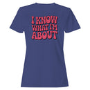 I Know What I'm About Retro Quote Women's T-shirt