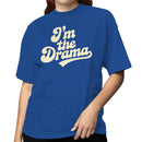 I'm the Drama Retro Typography Women's T-shirt