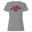 I'm Fine Everything's Fine Retro Quote Women's T-shirt
