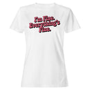 I'm Fine Everything's Fine Retro Quote Women's T-shirt