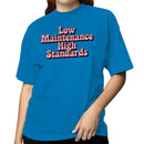 Low Maintenance High Standards Quote Women's T-shirt
