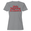 Main Character & I Know It Quote Women's T-shirt