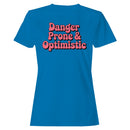 Danger Prone & Optimistic Quote Women's T-shirt