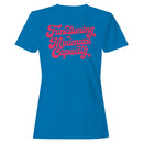 Functioning at Minimum Capacity Quote Women's T-shirt