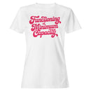 Functioning at Minimum Capacity Quote Women's T-shirt