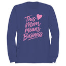 This Mom Means Business Heart Women's Sweatshirt