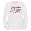 This Is My Last Nerve Funny Quote Women's Sweatshirt