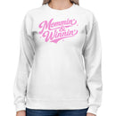 Mommin' & Winnin' Pink Lettering Women's Sweatshirt
