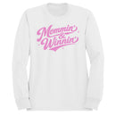 Mommin' & Winnin' Pink Lettering Women's Sweatshirt