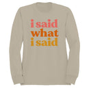 I Said What I Said Retro Quote Women's Sweatshirt
