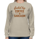 Fueled by Coffee and Sarcasm Humor Women's Sweatshirt